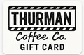 THURMAN Coffee Co. Gift Card